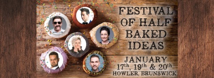 Festival of Half Baked Ideas