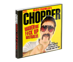Heath Franklin's Chopper Harden the Fuck Up Australia Live CD